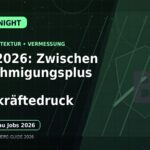 Bau 2026: Zwischen Genehmigungsplus und Fachkräftedruck: Der Karriere-Guide für Bauwesen, Architektur und Vermessung
